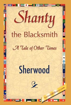 Shanty the Blacksmith - Sherwood