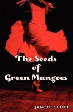 The Seeds of Green Mangoes - Scobie, Janete