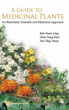 GUIDE TO MEDICINAL PLANTS, A - Koh, Hwee Ling; Chua, Tung Kian; Tan, Chay Hoon