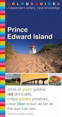 Prince Edward Island Colourguide: 6th Edition - Lloyd, Jocelyne