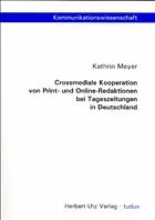 Cover Crossmediale Kooperation von Print- und Online-Redaktionen bei Tageszeitungen in Deutschland