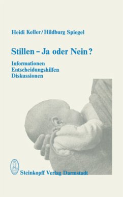 Stillen ¿ Ja oder Nein? - Keller, Heidi;Spiegel, Hildburg