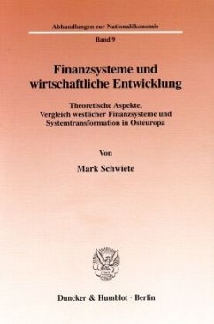 Finanzsysteme und wirtschaftliche Entwicklung. - Schwiete, Mark