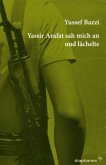 Yassir Arafat sah mich an und lächelte Yassir Arafat sah mich an und lächelte