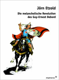 Cover Die melancholische Revolution des Guy-Ernest Debord