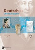 Deutsch Oberstufe - Arbeits- und Methodenbuch Bayern - 11. Jahrgangsstufe / Deutsch Oberstufe Bayern