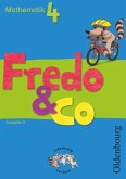 Fredo - Mathematik - Ausgabe A - 2009 - 4. Schuljahr / Fredo & Co - Mathematik, Ausgabe A
