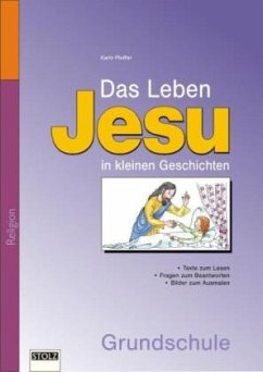Das Leben Jesu in kleinen Geschichten - Pfeiffer, Karin