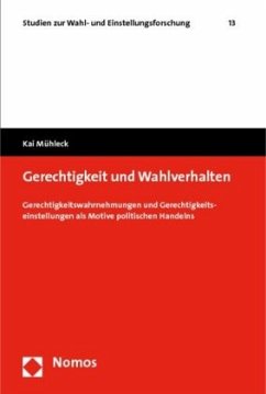 Gerechtigkeit und Wahlverhalten - Mühleck, Kai