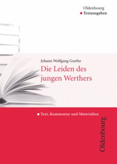 Oldenbourg Textausgaben - Texte, Kommentar und Materialien - Goethe, Johann Wolfgang von