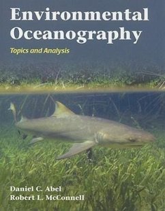 Environmental Oceanography: Topics and Analysis: Topics and Analysis - Abel, Daniel C.; McConnell, Robert L.