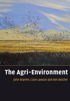 The Agri-Environment - Warren, John; Lawson, Clare; Belcher, Kenneth