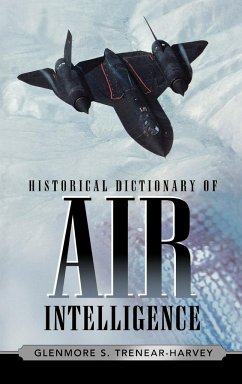 Historical Dictionary of Air Intelligence - Trenear-Harvey, Glenmore S.