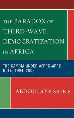The Paradox of Third-Wave Democratization in Africa - Saine, Abdoulaye