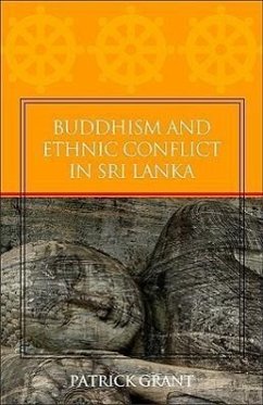 Buddhism and Ethnic Conflict in Sri Lanka - Grant, Patrick