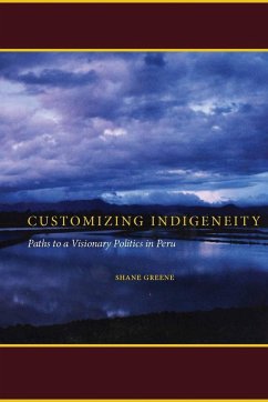 Customizing Indigeneity - Greene, Shane