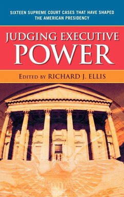 Judging Executive Power - Ellis, Richard J.