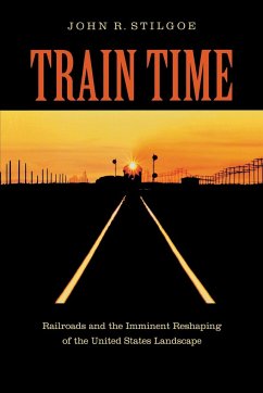 Train Time - Stilgoe, John R.