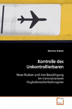 Kontrolle des Unkontrollierbaren - Brabetz, Matthias