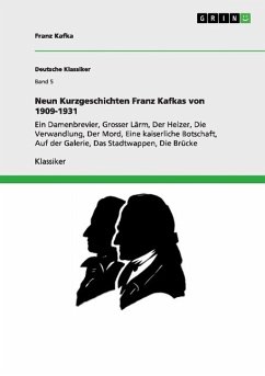 Neun Kurzgeschichten Franz Kafkas von 1909-1931 - Kafka, Franz