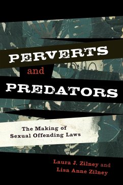 Perverts and Predators - Zilney, Laura J.; Zilney, Lisa Anne