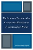 Wolfram Von Eschenbach's Criticism of Minnedienst in His Narrative Works