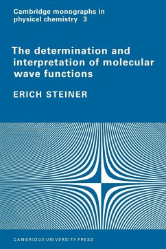 The Determination and Interpretation of Molecular Wave Functions - Steiner, Erich
