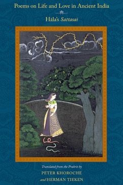 Poems on Life and Love in Ancient India: Hala's Sattasai