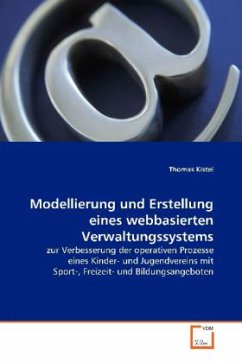 Modellierung und Erstellung eines webbasierten Verwaltungssystems - Kistel, Thomas