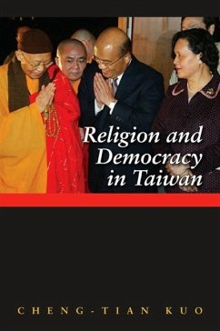 Religion and Democracy in Taiwan - Kuo, Cheng-Tian