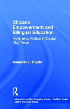 Chicano Empowerment and Bilingual Education - Trujillo, Armando L