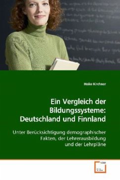 Ein Vergleich der Bildungssysteme: Deutschland und Finnland - Kirchner, Heike