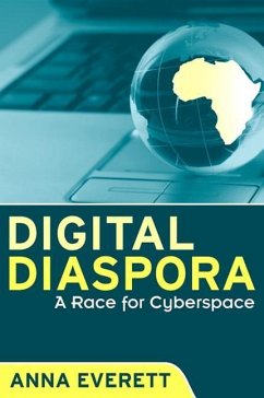 Digital Diaspora: A Race for Cyberspace - Everett, Anna