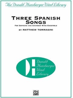 Three Spanish Songs: For Soprano and Wind Ensemble, Conductor Score & Parts