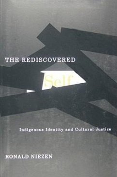 The Rediscovered Self: Indigenous Identity and Cultural Justice Volume 57 - Niezen, Ronald