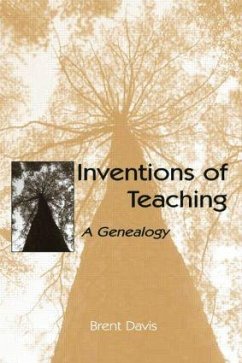 Inventions of Teaching - Davis, Brent
