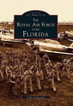 The Royal Air Force Over Florida - De Quesada, A. M.