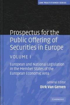 Prospectus for the Public Offering of Securities in Europe 2 Volume Hardback Set: Volume - Van Gerven, Dirk (ed.)