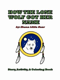 HOW THE LONE WOLF GOT HER NAME - Little Bear, Shena