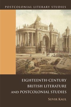 Eighteenth-Century British Literature and Postcolonial Studies - Kaul, Suvir