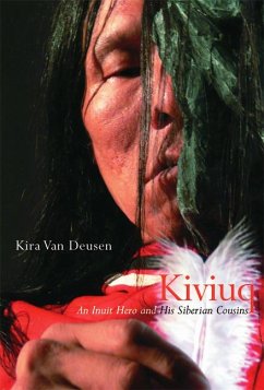 Kiviuq: An Inuit Hero and His Siberian Cousins Volume 54 - Deusen, Kira van