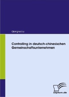 Controlling in deutsch-chinesischen Gemeinschaftsunternehmen - Liu, Qiongna