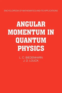 Angular Momentum in Quantum Physics - Biedenharn, L. C.; Louck, J. D.; Louck, James D.