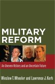 Military Reform: An Uneven History and an Uncertain Future