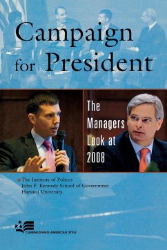 Campaign for President - The Institute of Politics; John F. Kennedy School of Government; Harvard University