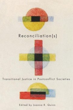 Reconciliation(s): Transitional Justice in Postconflict Societies - Quinn, Joanna R.