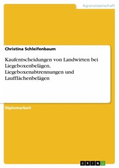 Cover Kaufentscheidungen von Landwirten bei Liegeboxenbelägen, Liegeboxenabtrennungen und Laufflächenbelägen