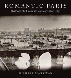 Romantic Paris: Histories of a Cultural Landscape, 1800a 1850