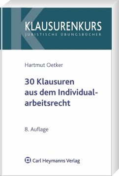 30 Klausuren aus dem Individualarbeitsrecht - Hartmut, Oetker