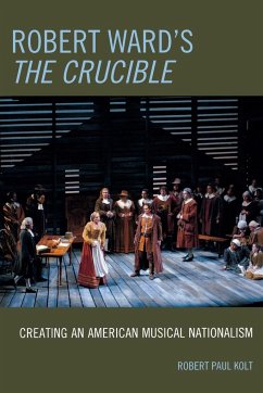 Robert Ward's The Crucible - Kolt, Robert Paul